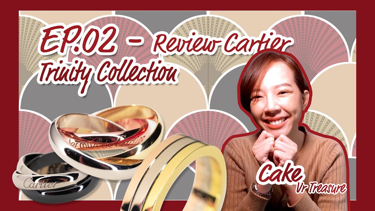 VR HISTORY : EP.02 - CARTIER TRINITY COLLECTION