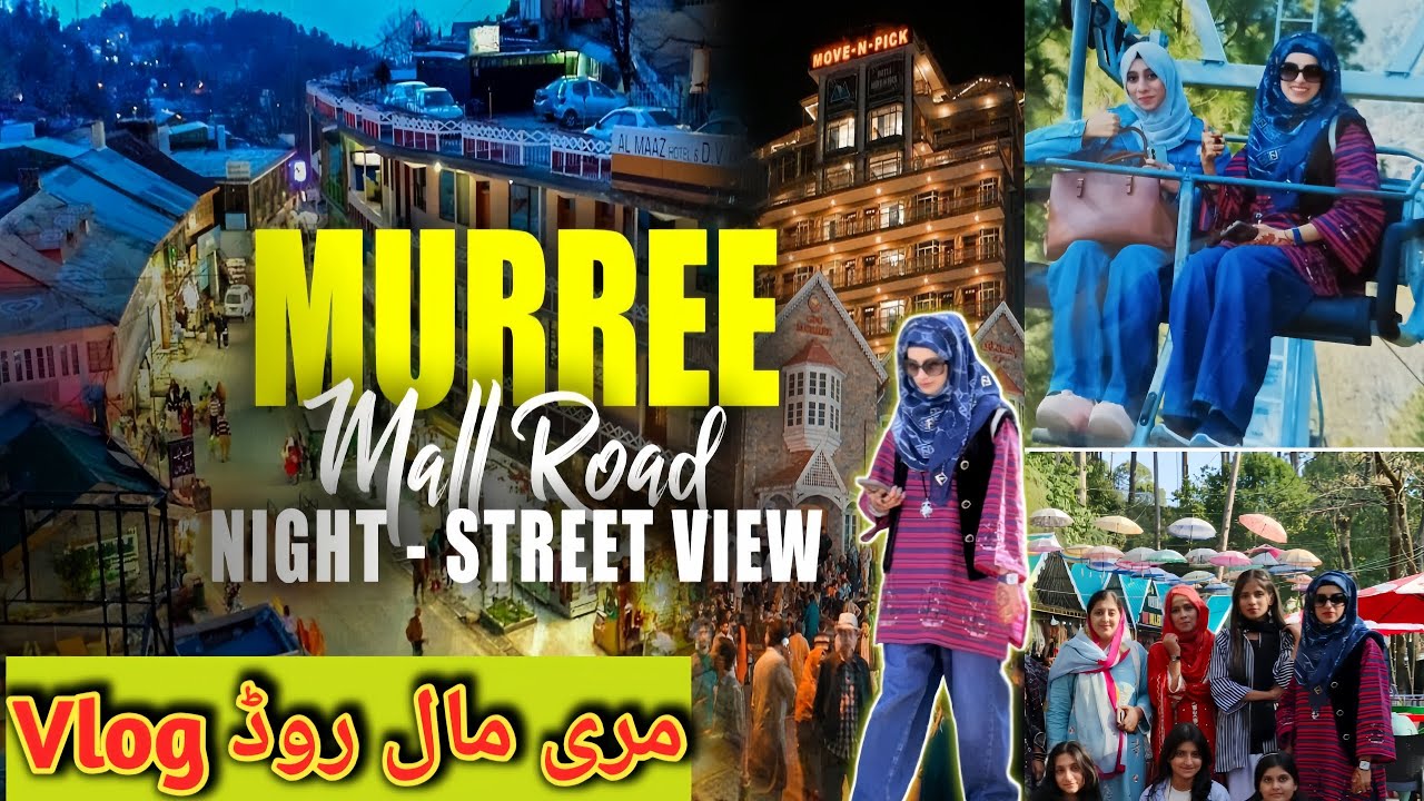 Muree vlog 2025 | Mall road ki ronak | patriata chairlift vlog