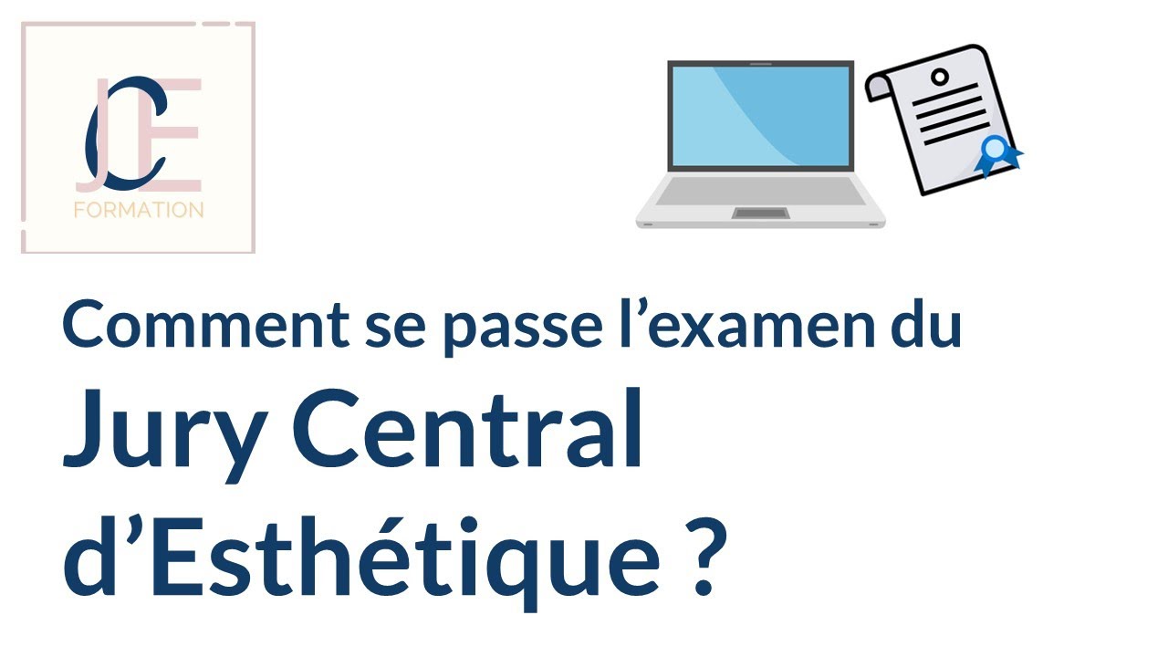 Comment se passe l'examen du Jury Central d'Esthétique