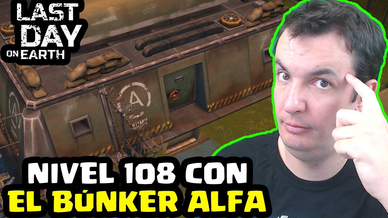 NIVEL 108 CON EL BÚNKER ALFA | LAST DAY ON EARTH: SURVIVAL | Gameplay Español