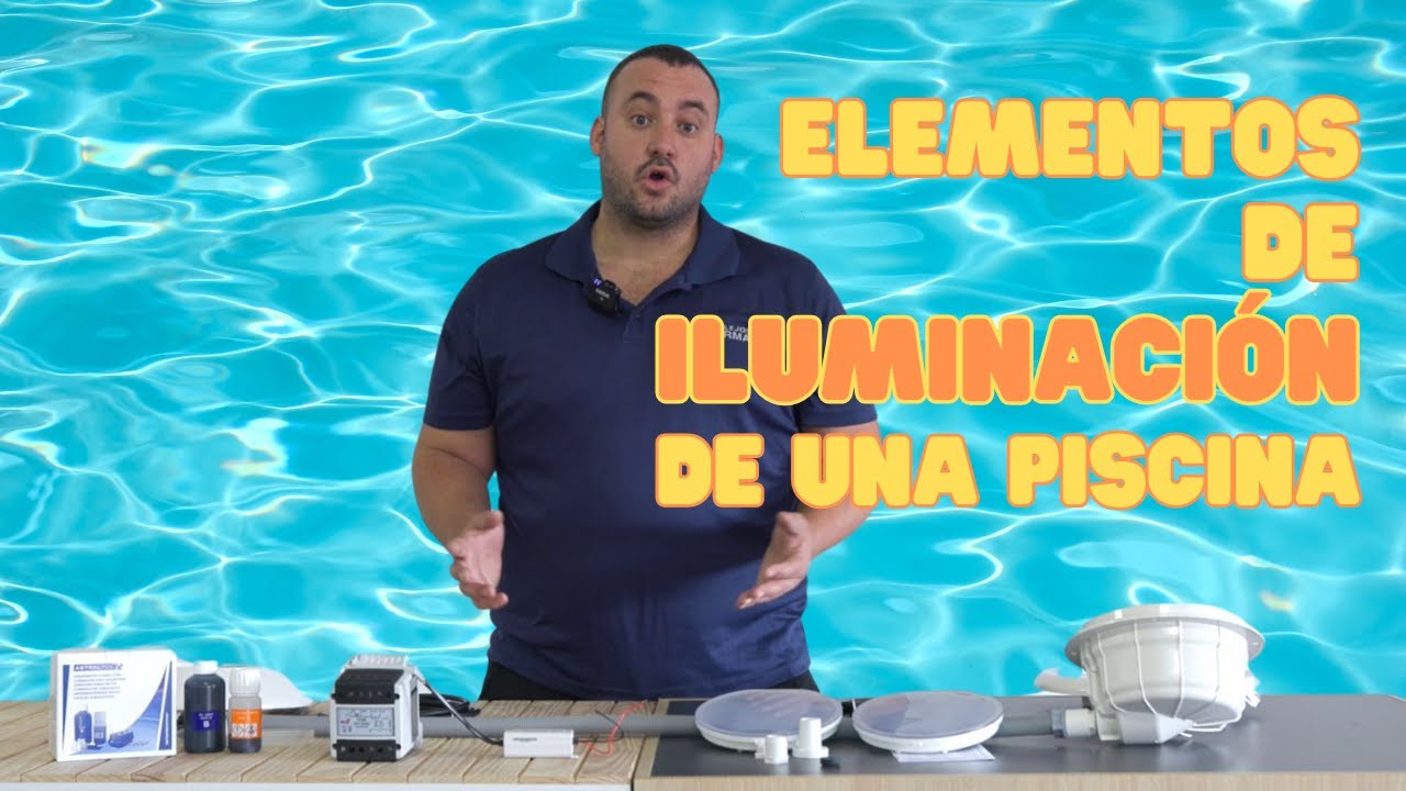ELEMENTOS DE ILUMINACI&Oacute;N DE UNA PISCINA 💡