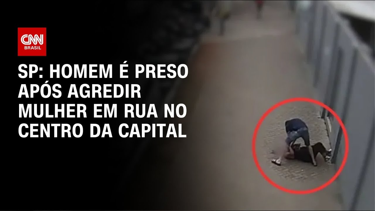 Homem &eacute; preso ao agredir mulher em rua no centro de SP | CNN 360&ordm;