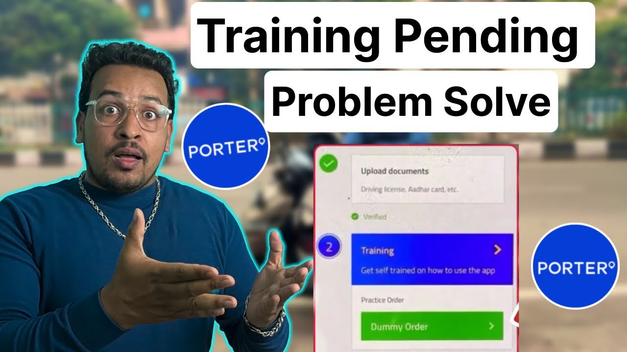 Porter Partner Training Pending Problem | Porter Dummy Order | Porter Training Video |