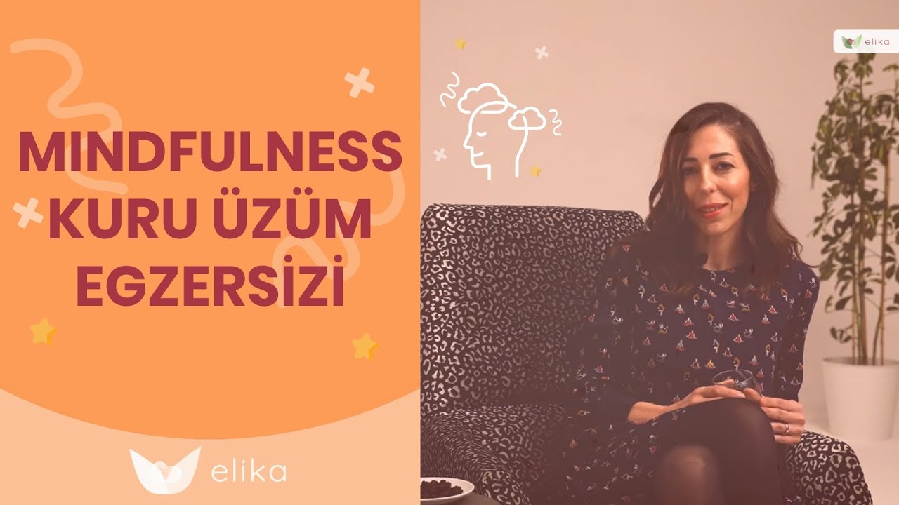 Mindfulness - Kuru Üzüm Egzersizi - Elika Hamile