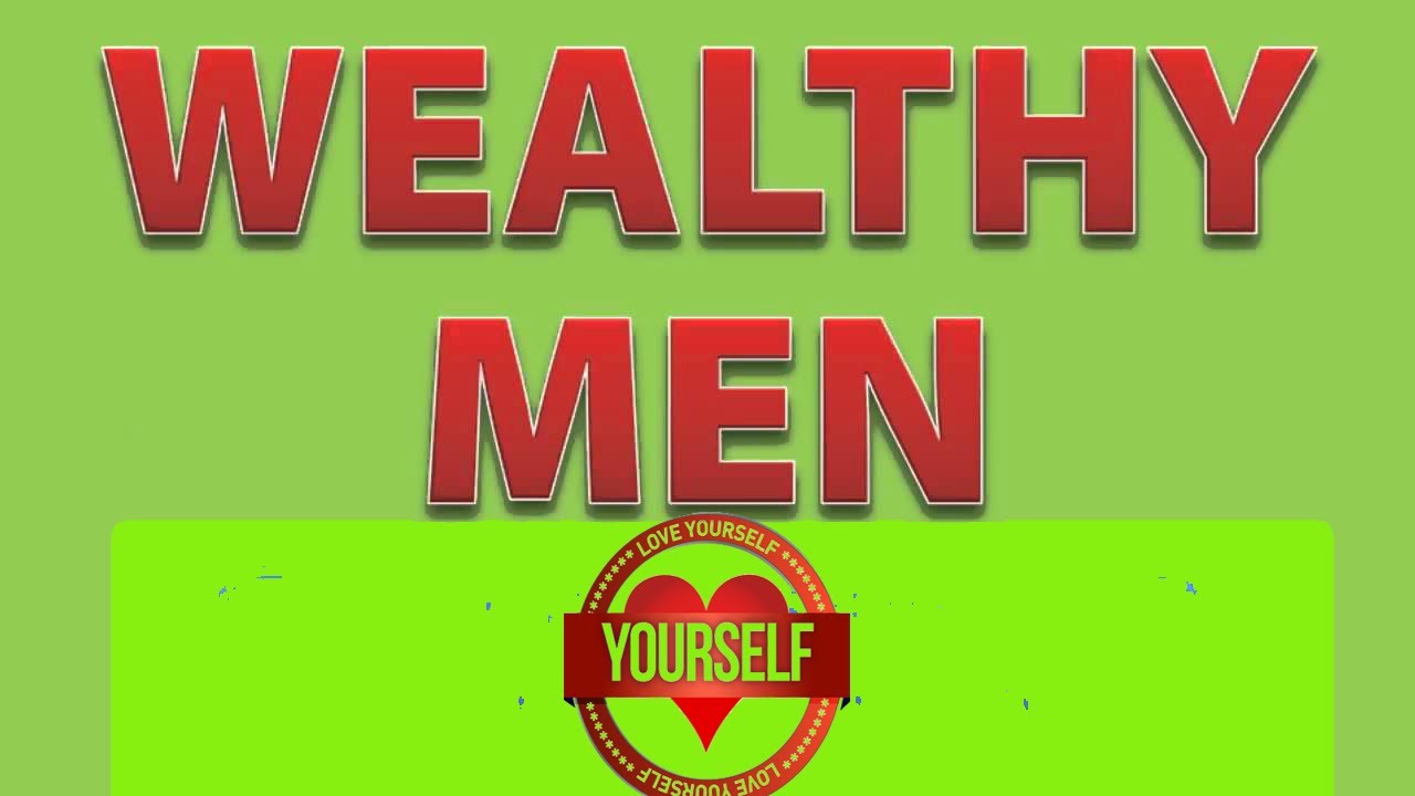 Attract Wealthy Men  Surround Yourself With Men Of Means To Shower You With Riche how to love myself