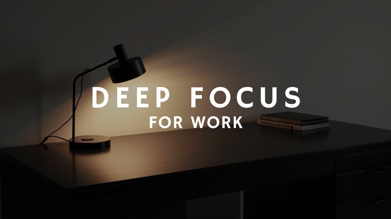 Deep Focus for Work (2 Hours) | Calm Ambient Music for Productivity