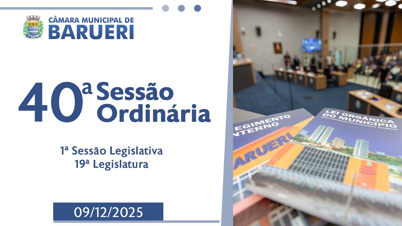 40ª Sessão Ordinária - 09/12/2025 - Câmara Municipal de Barueri