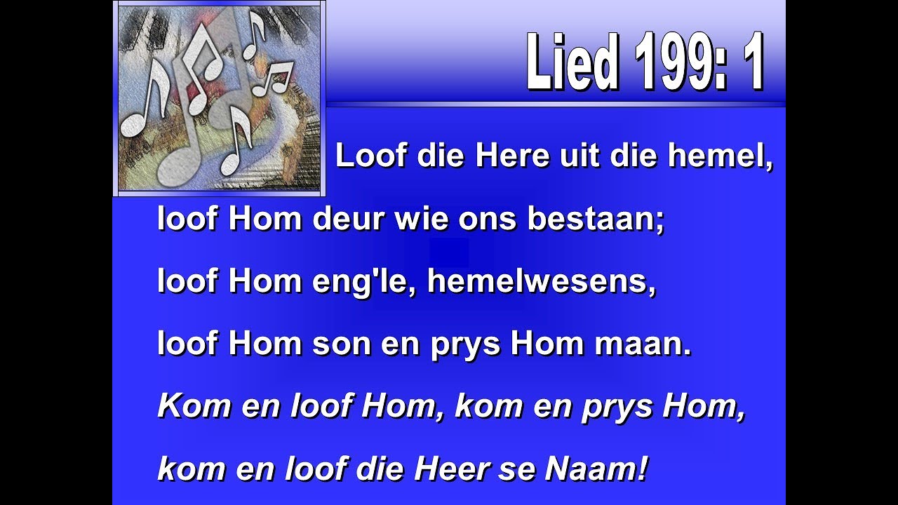 Lied 199 - Loof die Here uit die hemel
