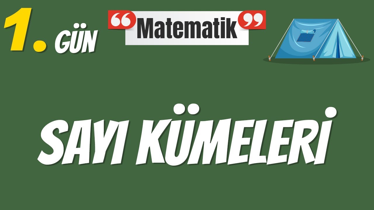 Temel Matematik - Sayı Kümeleri Konu Anlatımı 1. Gün
