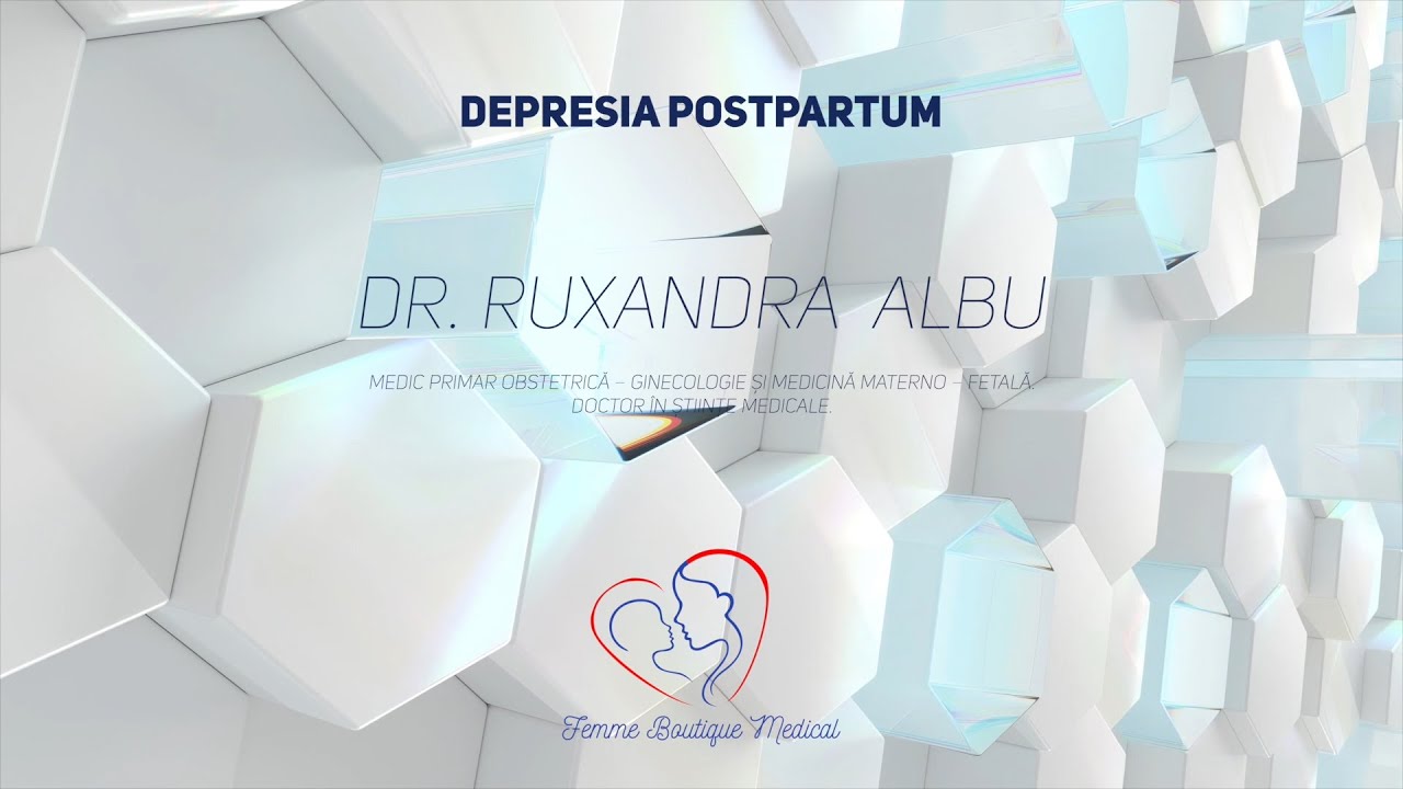 Depresia postpartum - Dr. Ruxandra Albu I Femmeboutiquemedical.com