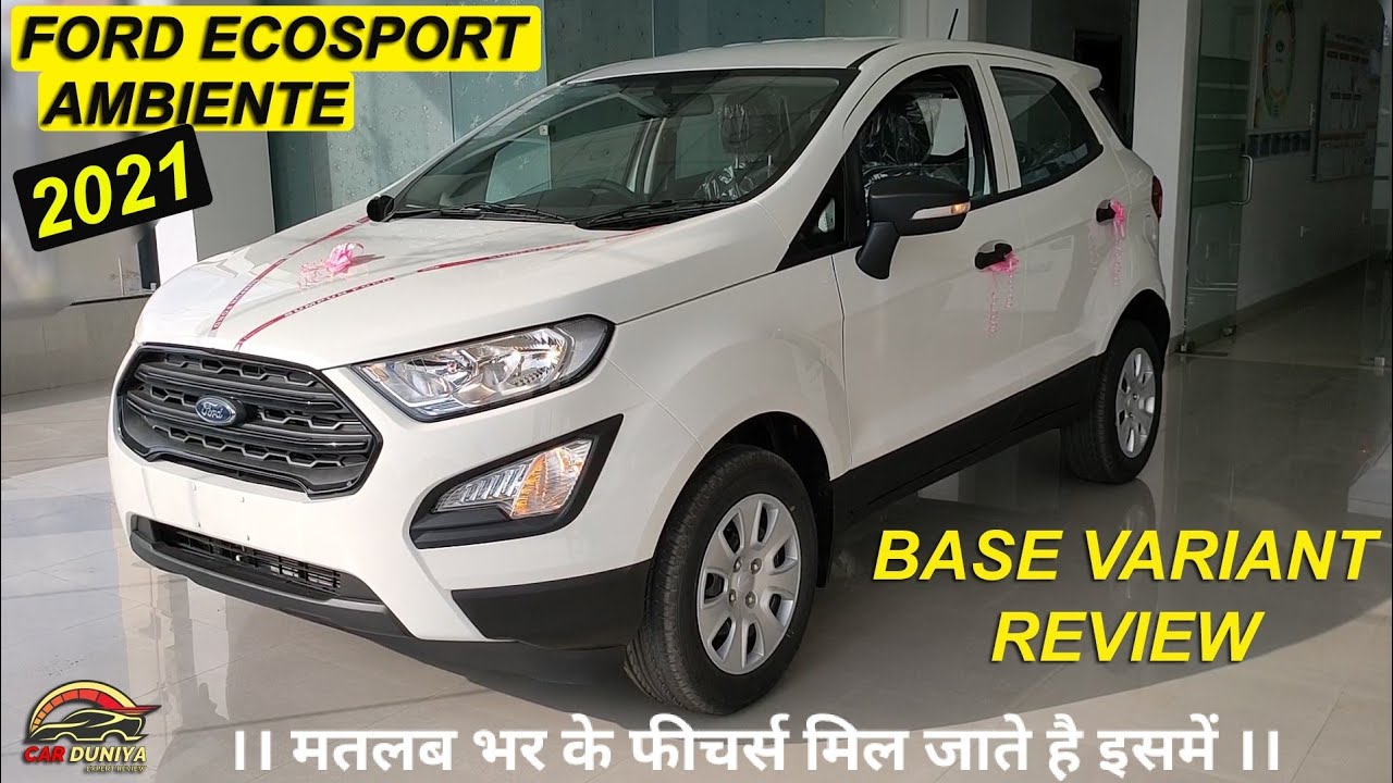 2021 Ford Ecosport Ambiente Base Variant which covers all Necessity Features ! Detailed Review 👍👍