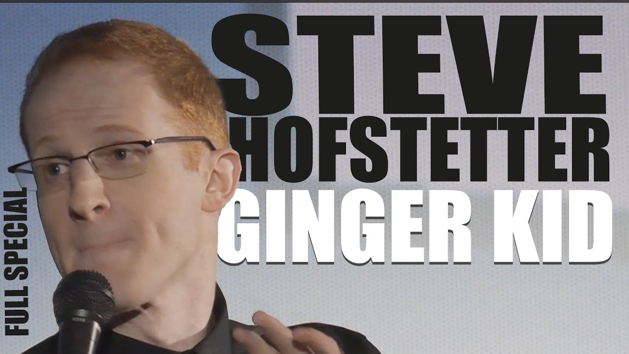 Ginger Kid: Steve Hofstetter - Full Comedy Special