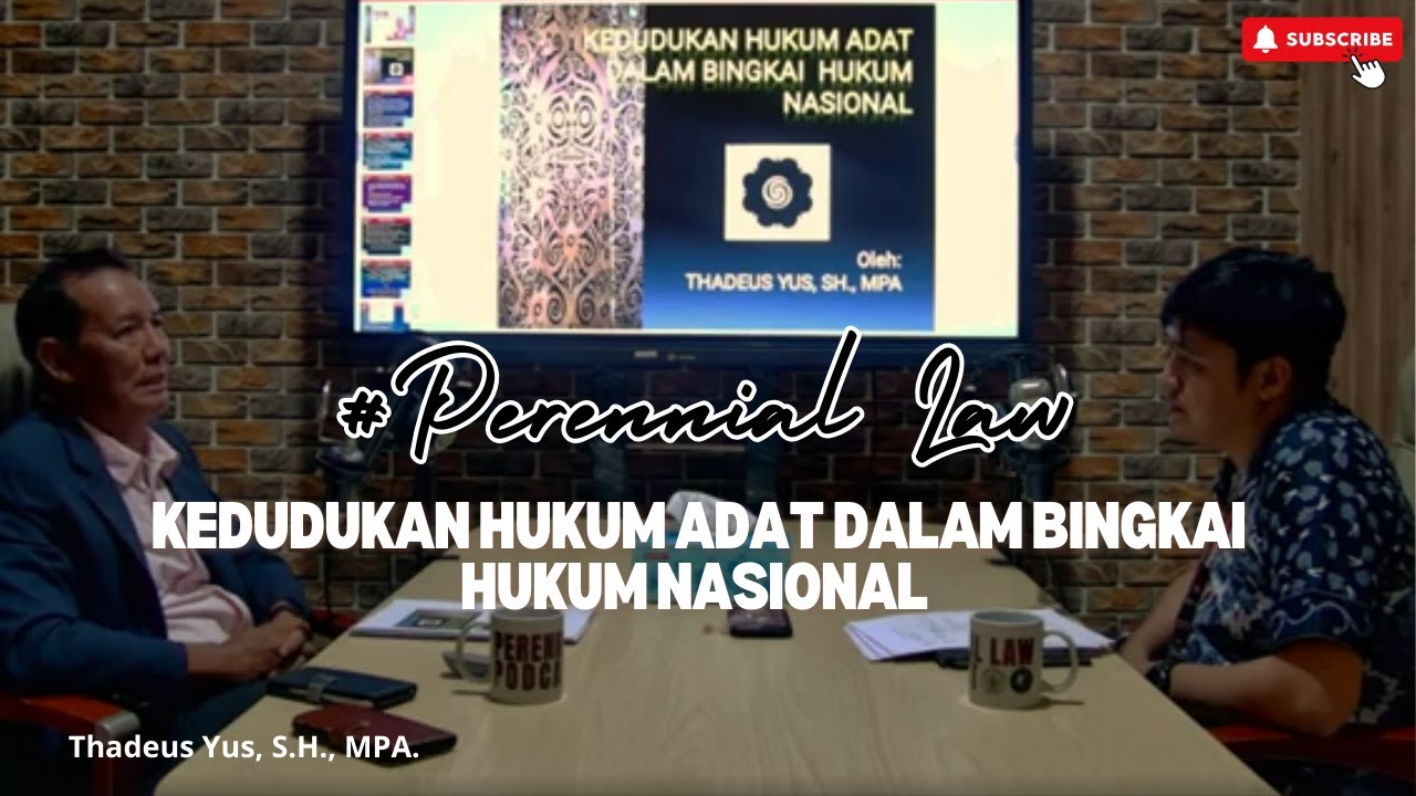 [PODCAST EDITION] Kedudukan hukum adat dalam bingkai hukum nasional