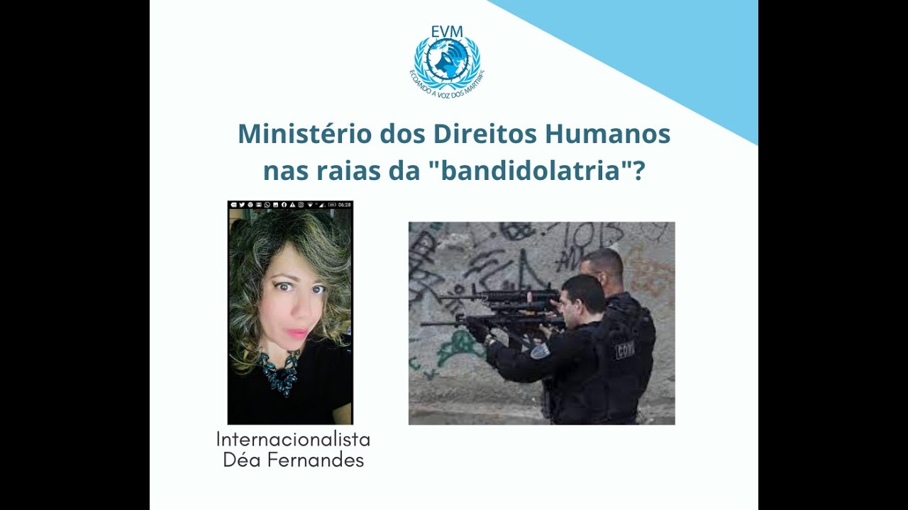 Minist&eacute;rio dos Direitos Humanos nas raias da bandidol@tri@?