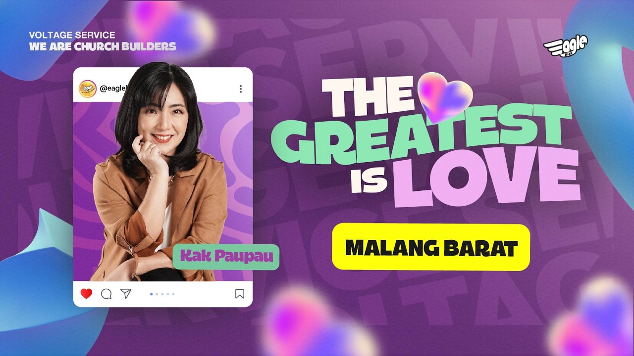 Eaglekidz Voltage Service (Kelas 4-7) The Greatest Is Love - Kak Paupau - 28 Februari 2026