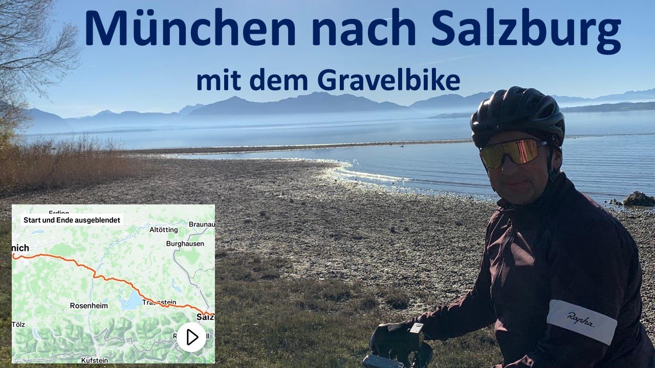München nach Salzburg mit dem Gravelbike