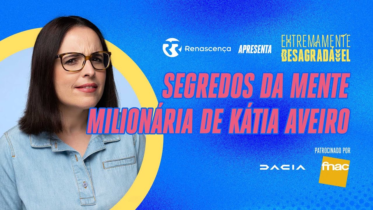 Segredos da Mente Milionária de Kátia Aveiro - Extremamente Desagradável