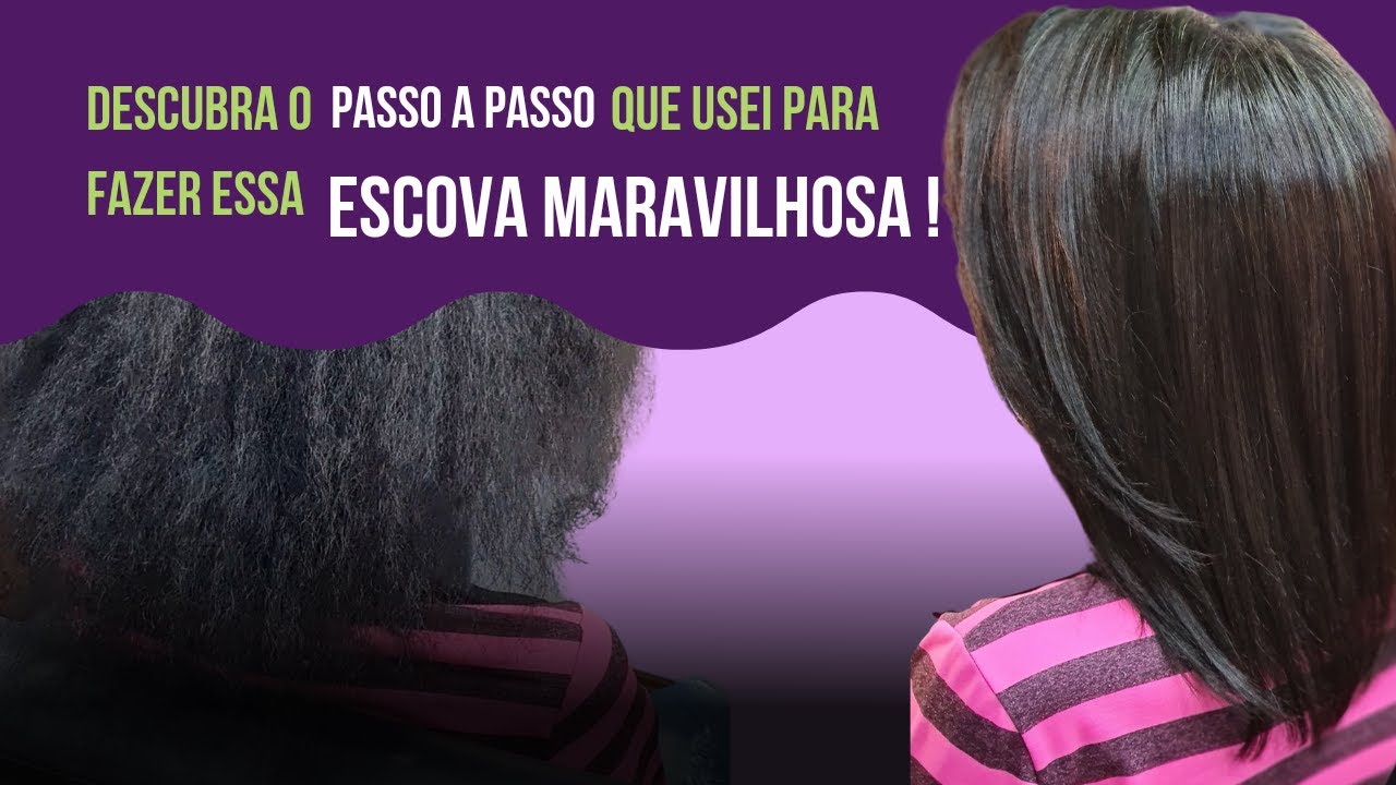Passo a passo dessa escova maravilhosa !