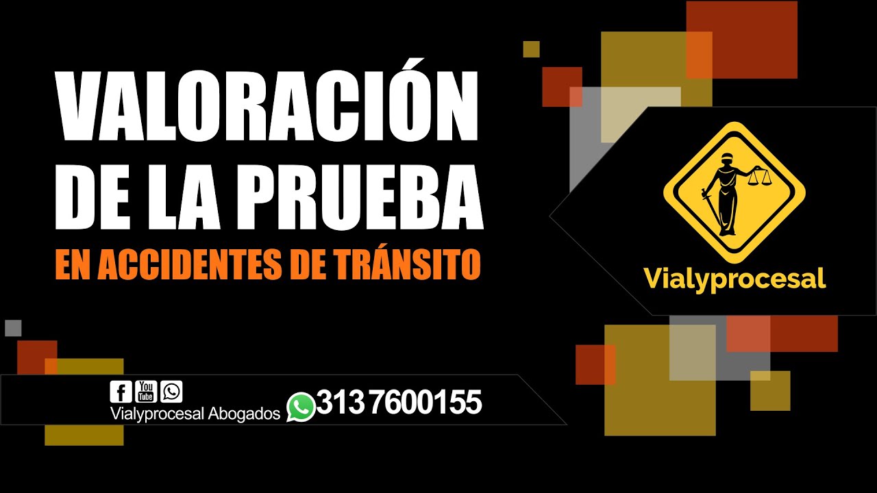 VALORACIÓN DE LA PRUEBA EN ACCIDENTES DE TRÁNSITO (CROQUIS)