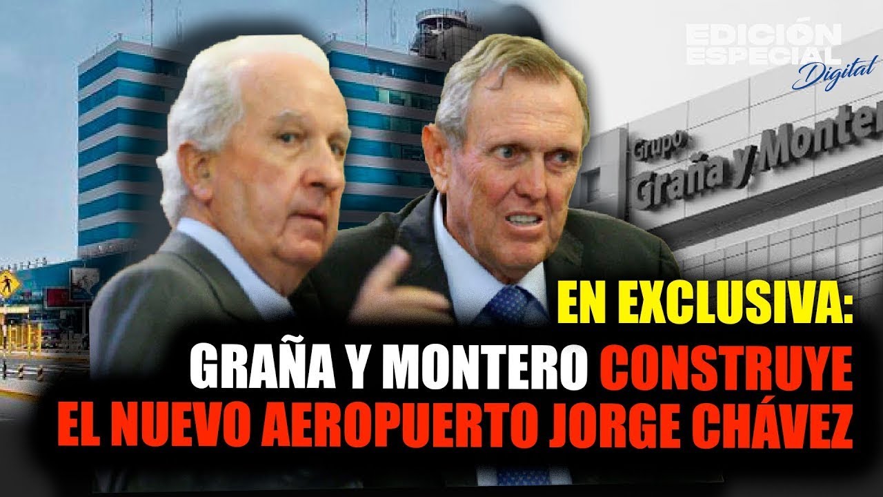 ¡Escándalo! Aenza, ex Graña y Montero, construyó el aeropuerto Jorge Chávez
