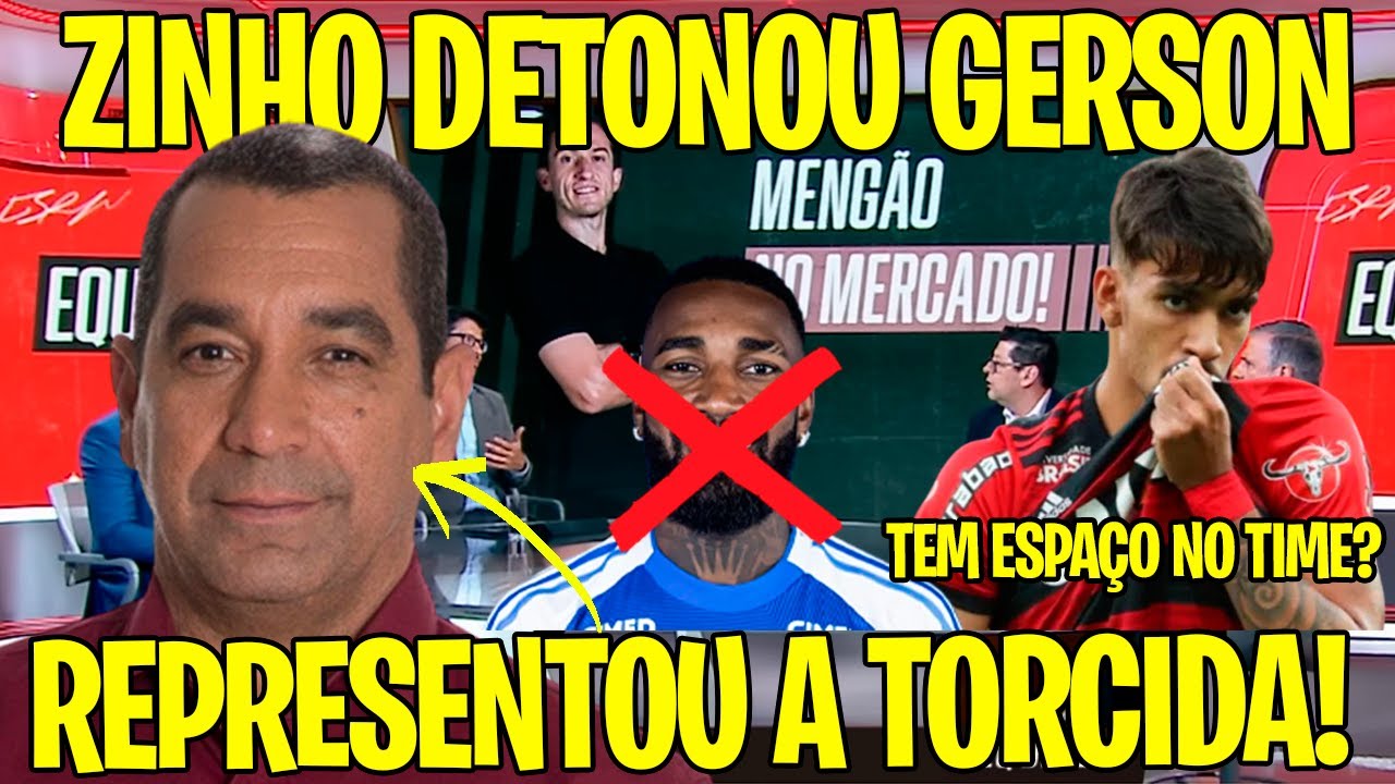 ZINHO PERDE A PACIÊNCIA E EXPÕE ERRO FATAL DE GERSON! PAQUETÁ TEM VAGA NO TIME?