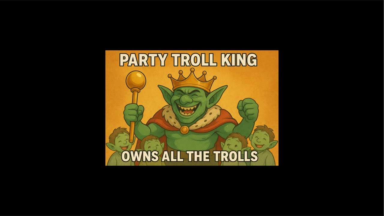 PartyMonster is Always a Troll King
