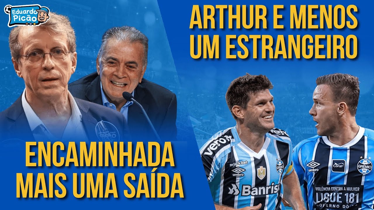 GRÊMIO ENCAMINHA MAIS UMA SAÍDA! -1 estrangeiro. Bastidor confirma encaminhamento com Arthur.