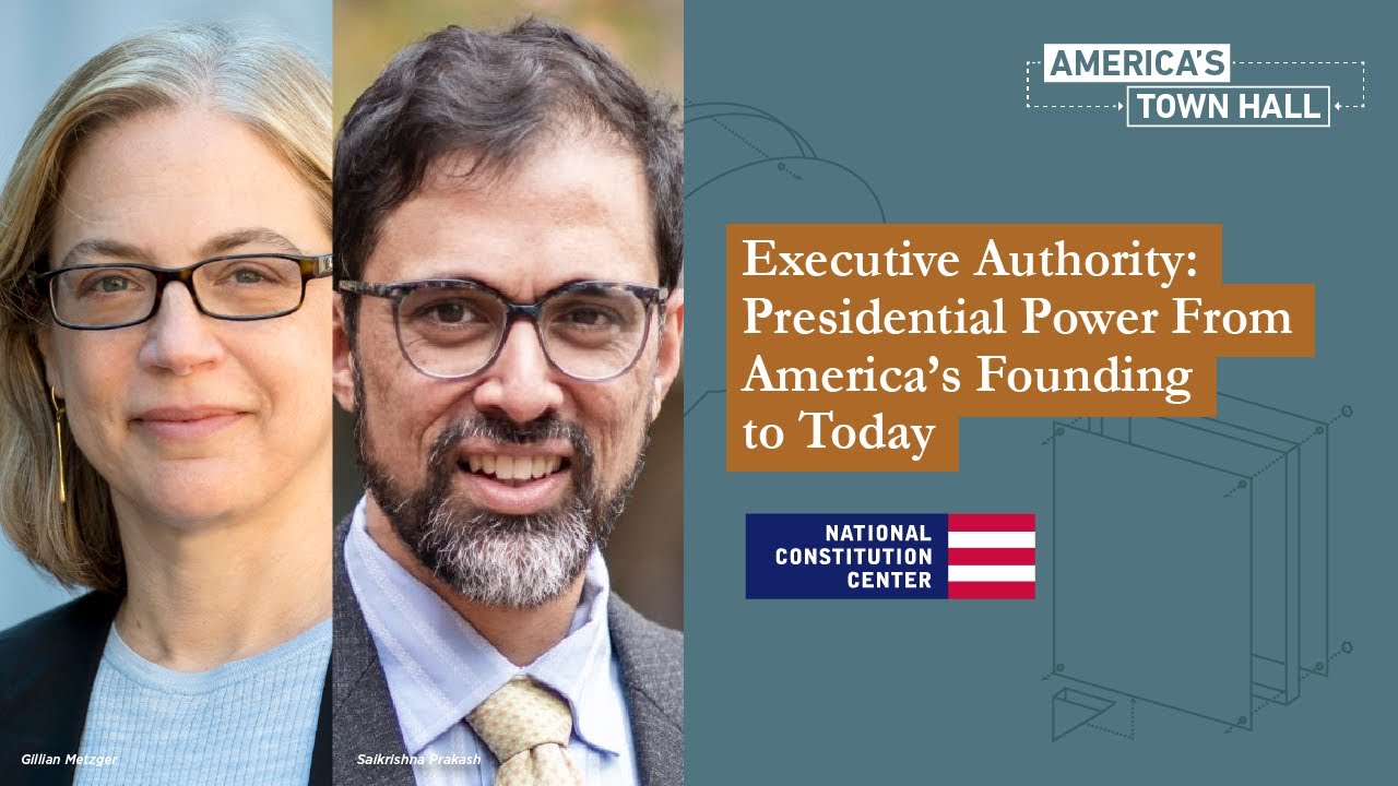 Executive Authority: Presidential Power From America’s Founding to Today