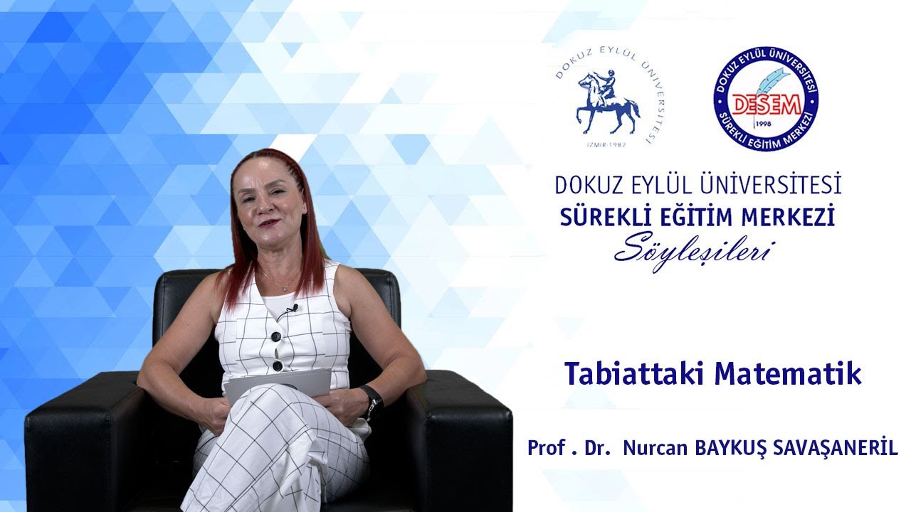 DESEM Söyleşileri - 89 Tabiattaki Matematik