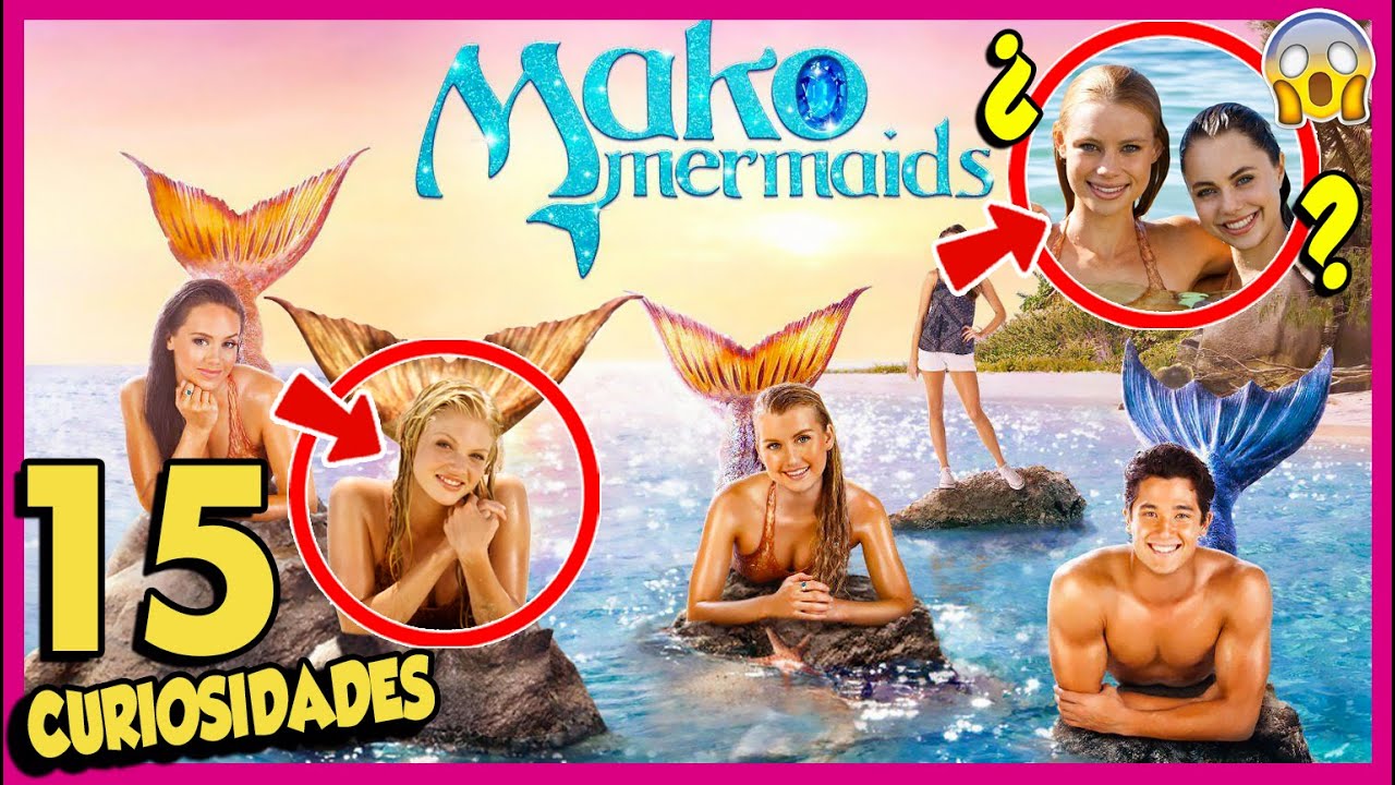 15 Curiosidades de MAKO MERMAIDS