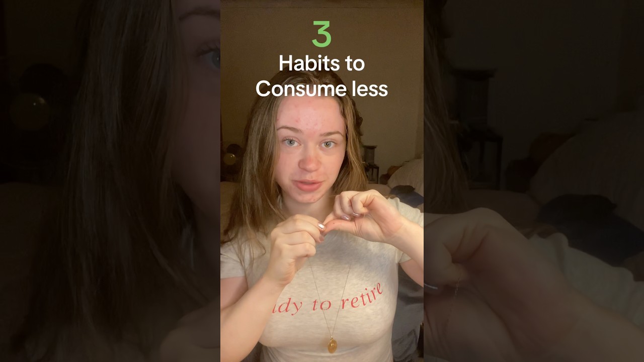 3 Habits to consume less #anticonsumption #underconsumption #fyp #foryou