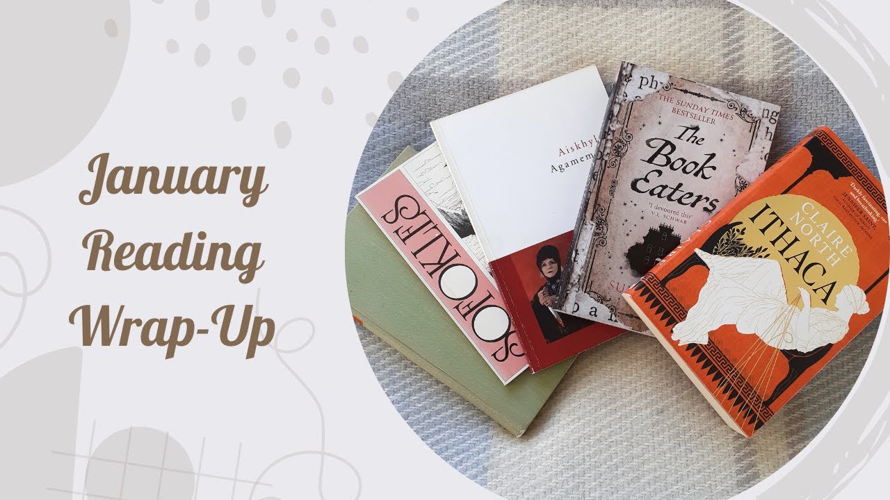 Ithaca and The Book Eaters | January Reading Wrap-Up & February Hopefuls | #booktube