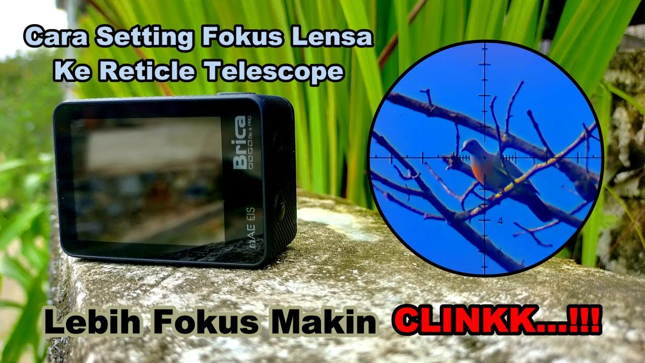 Cara Setting Fokus Lensa Action Cam B-PRO 5 ALPHA EDITION MARK III S Ke Reticle Telescope