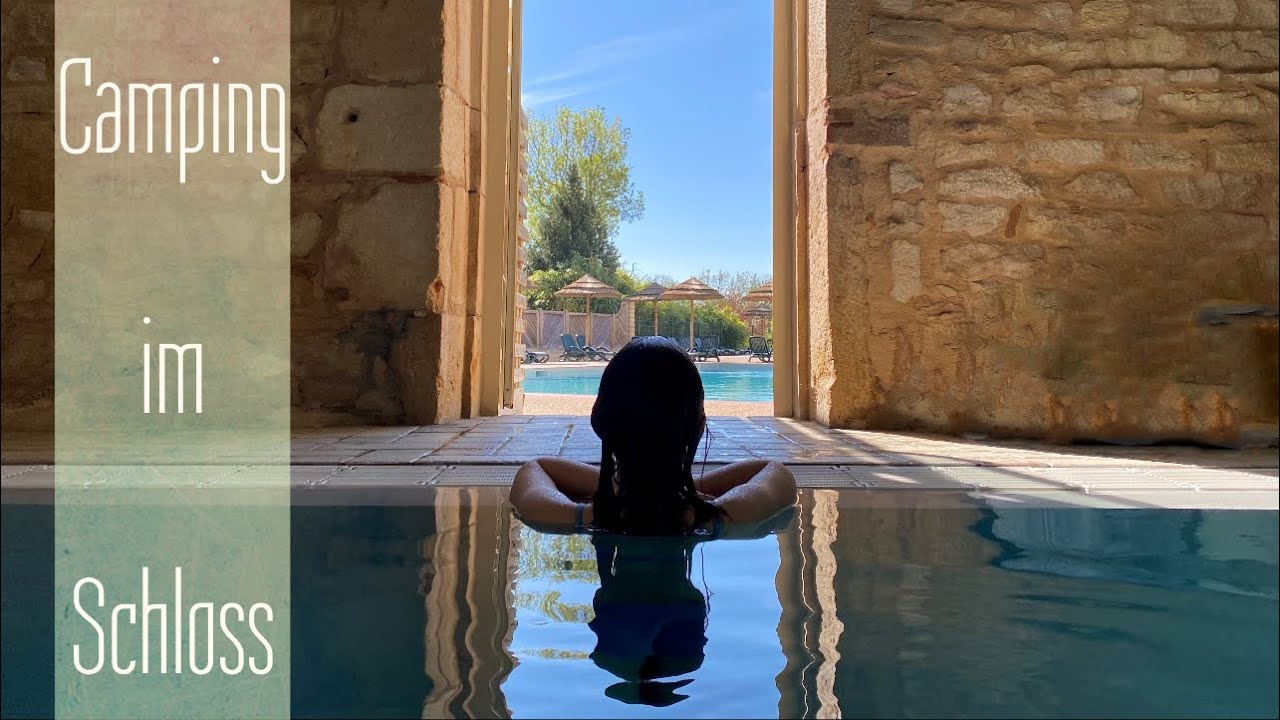 Camping im Schloss - Mit dem Wohnwagen im Château de l‘ Epervière / Burgund