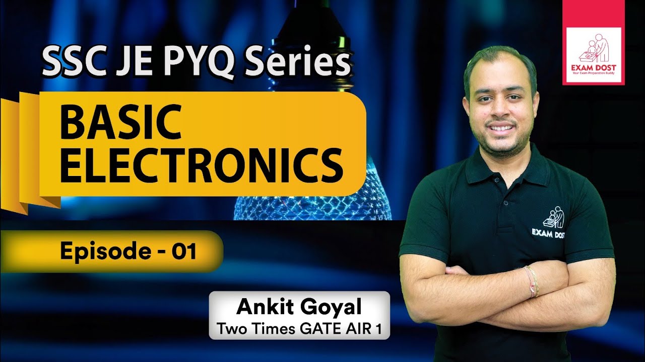Basic Electronics | Episode-01 | SSC JE PYQ Series | SSC JE 2024 | Ankit Goyal | One Man Army