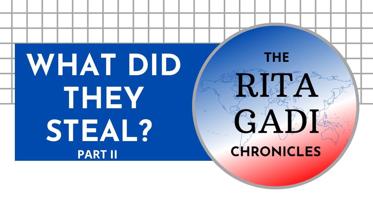 What Did They Steal? - Part 2 | The Rita Gadi Chronicles