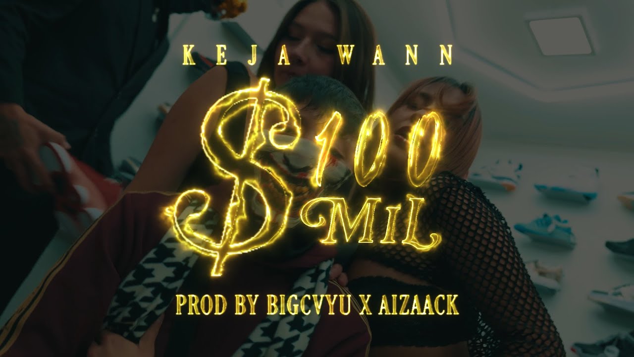 100 Mil - Keja Wann (Prod Bigcvyu)