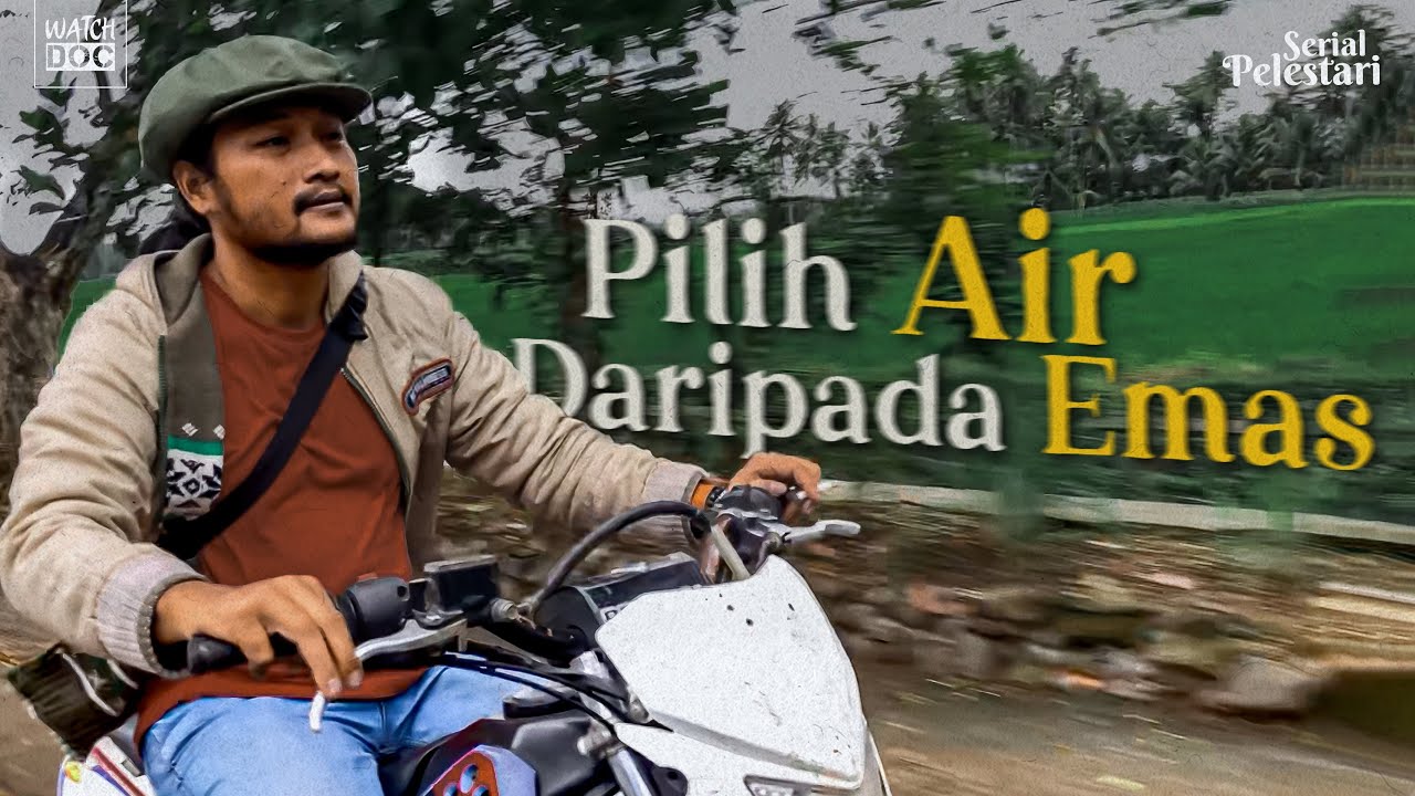 Pilih Air Daripada Emas | PELESTARI