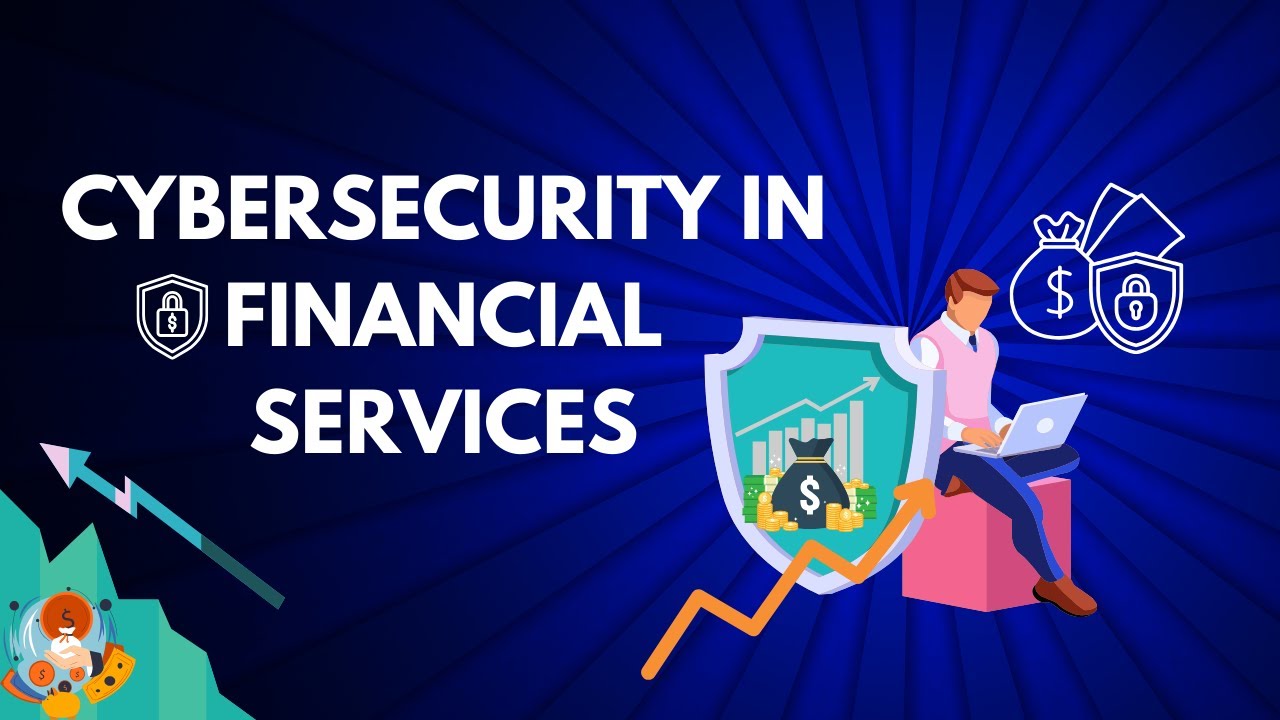 Cybersecurity in Financial Institutes