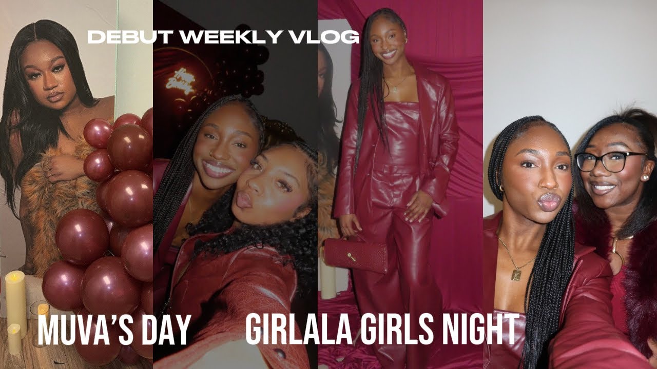 DEBUT WEEKLY VLOG | Muva’s Day, Girls Night, Black Women Tings