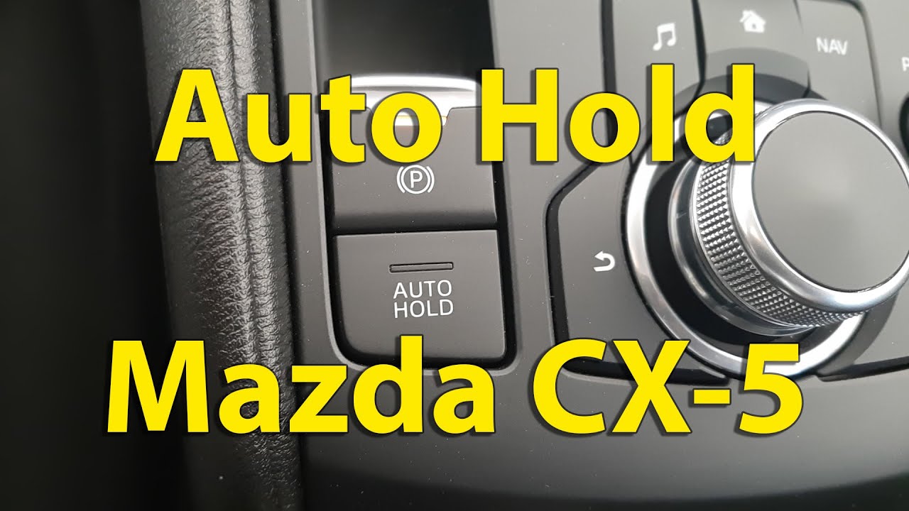 Mazda CX-5: функция Auto Hold