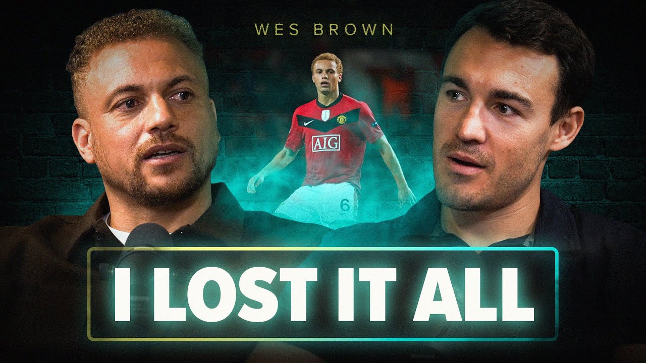 Man Utd Treble Winner to Bankrupt: Wes Brown Opens up on Fergie Hairdryers & Going Broke