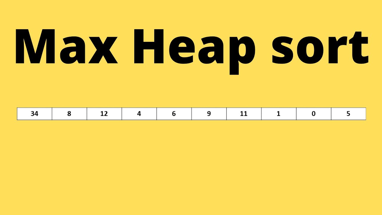 Max Heap sort مع مثال) | شرح بالعربي)