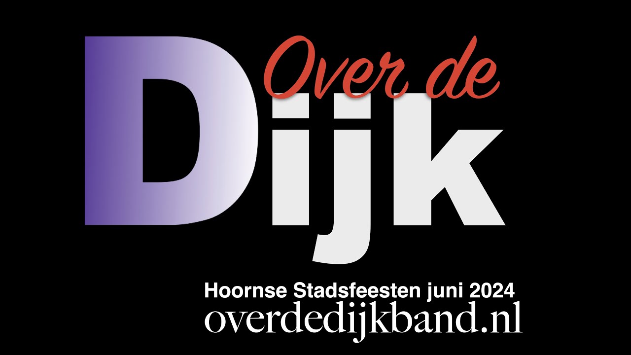 Over de Dijk Hoornse Stadsfeesten juni 2024