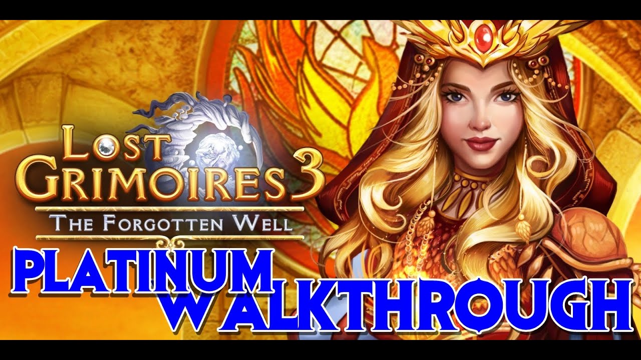Lost Grimoires 3: The Forgotten Well (PLATINUM GUIDE)