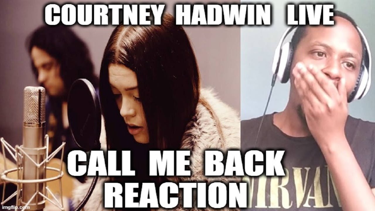 COURTNEY HADWIN REACTION - Call Me Back (Live At Metropolis Studios)