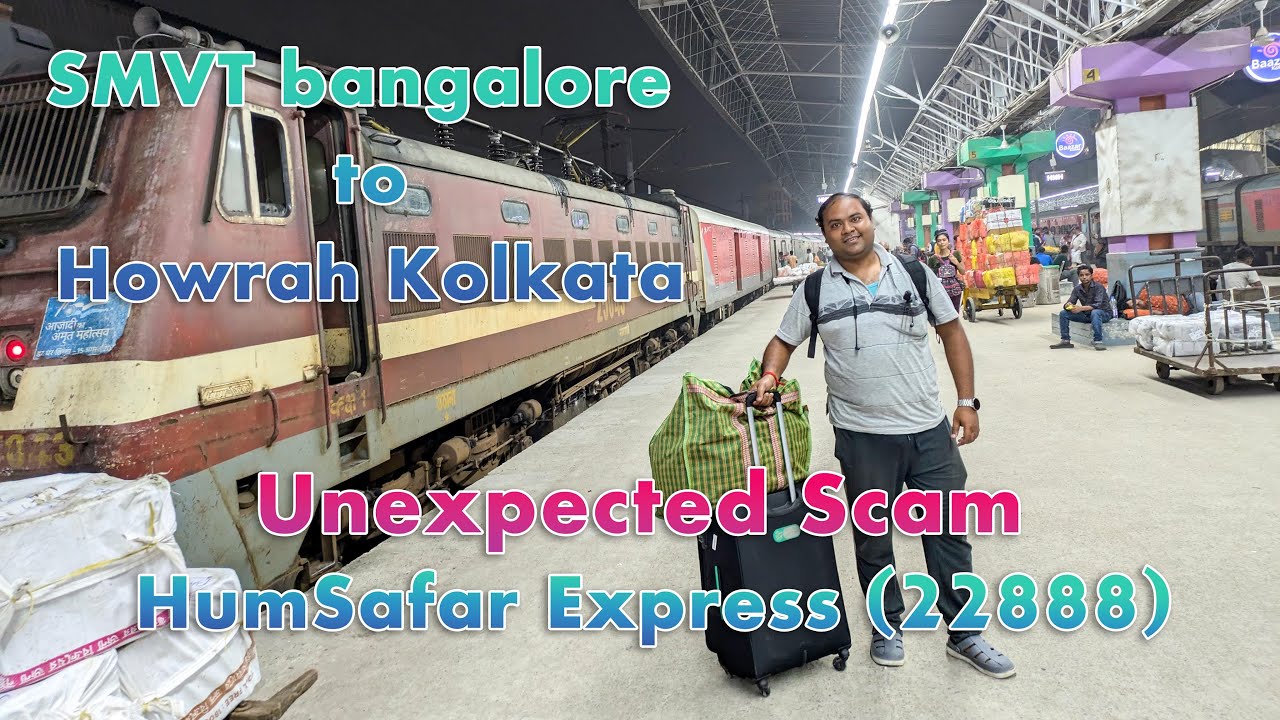 Scam By IRCTC on trains. Bangalore to kolkata Humsafar express