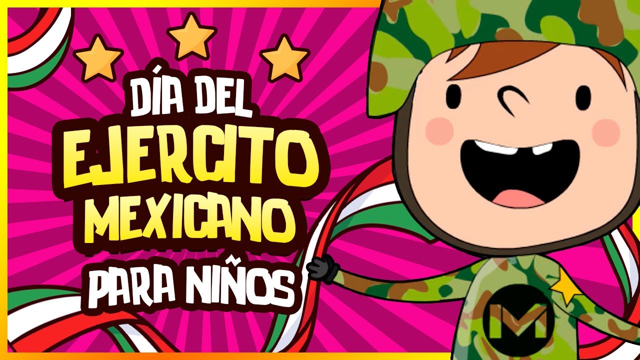 🚀 D&iacute;a del EJ&Eacute;RCITO MEXICANO para NI&Ntilde;OS 😄 | 19 de febrero