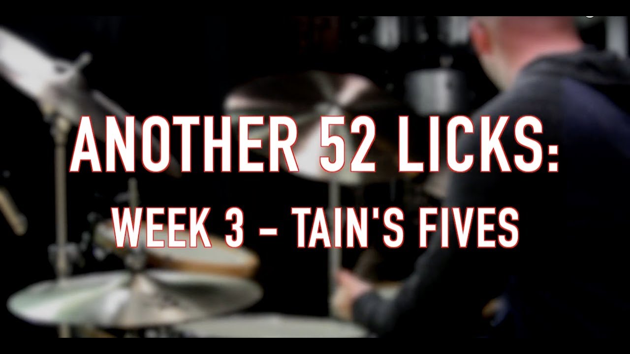 Another 52 Licks, Week 3: Tain's Fives