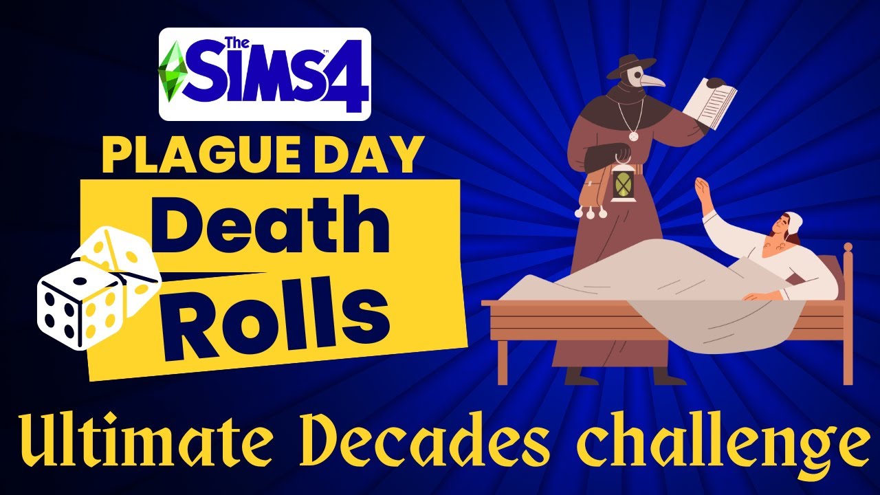 The Black PLAGUE Death Rolls (Ultimate Decades Challenge) Sims 4 [DogCam]